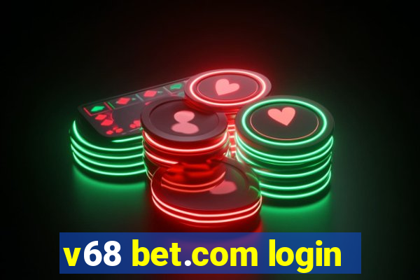 v68 bet.com login